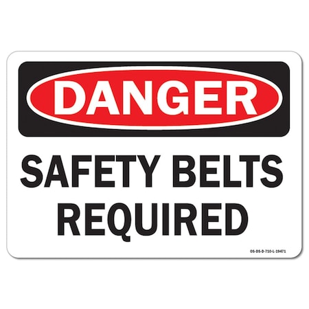 OSHA Danger Sign, Safety Belts Required, 18in X 12in Aluminum